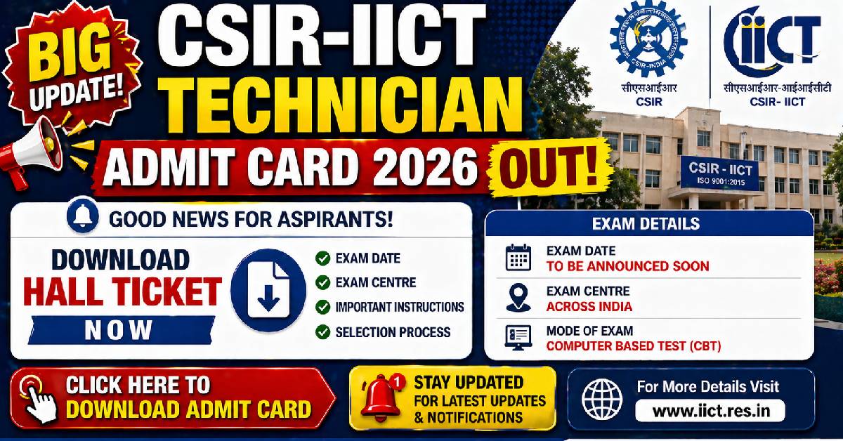 CSIR-IICT Technician Admit Card 2026